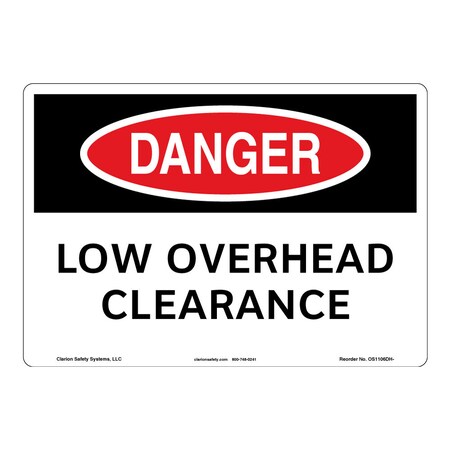 OSHA Compliant Danger/Low Overhead Clearance Safety Signs Outdoor Weather Tuff Aluminum (S4) 14x10